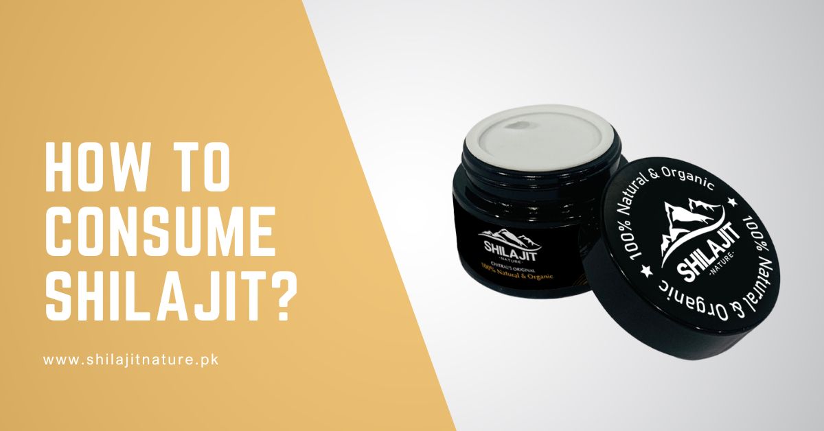 How to Consume Shilajit